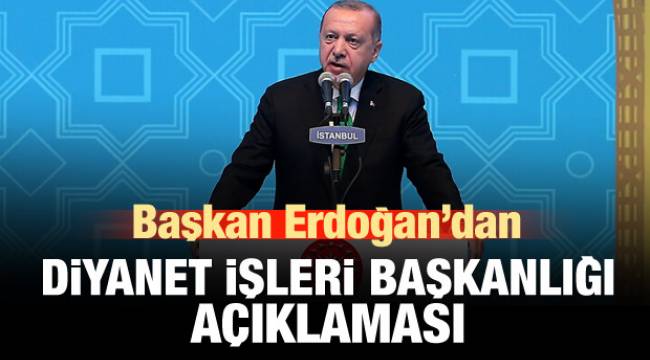 Başkan Erdoğan'dan Diyanet açıklaması