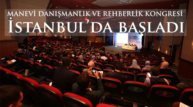 Manevi Danışmanlık ve Rehberlik Kongresi İstanbul’da başladı