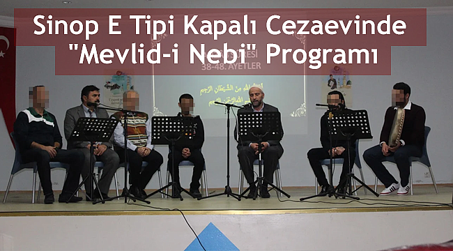 Sinop E Tipi Kapalı Cezaevinde "Mevlid-İ Nebi" Programı
