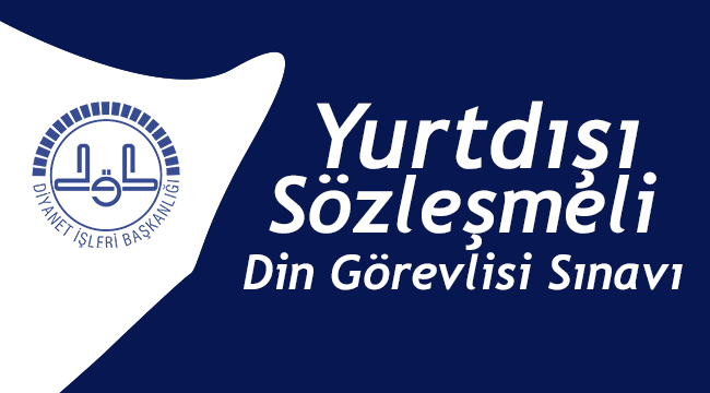 Yurtdışı Sözleşmeli Din Görevlisi Sınavı