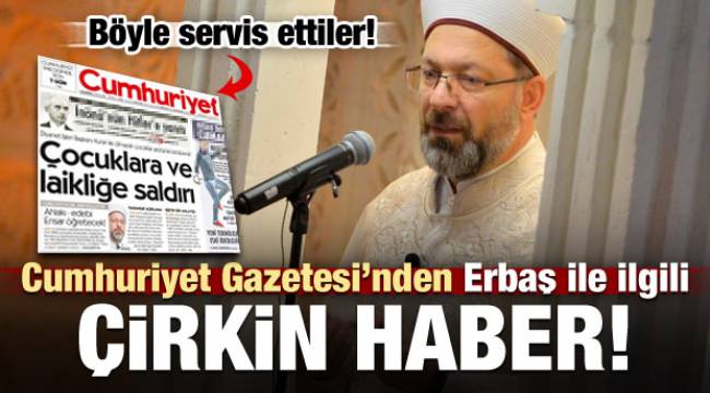 Cumhuriyet'ten küstah haber!