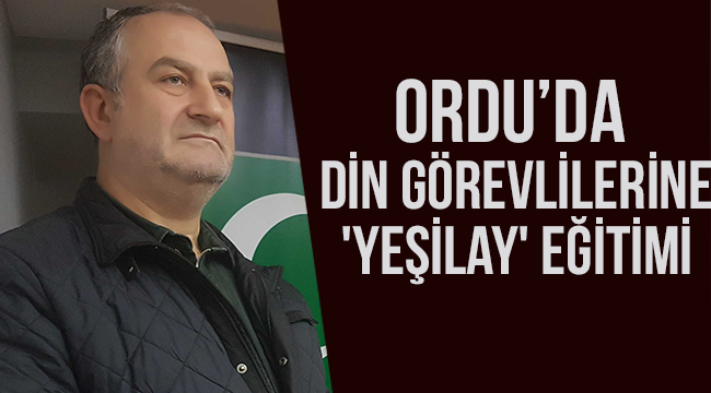 Din görevlilerine 'Yeşilay' eğitimi