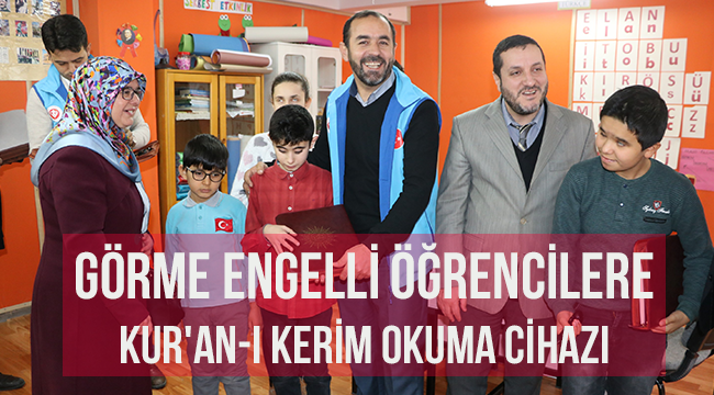 Görme Engelli Öğrencilere Kur'an-ı Kerim Okuma Cihazı