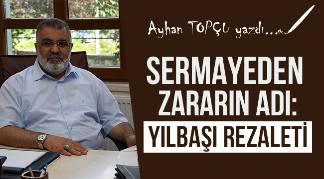 Sermayeden Zararın Adı: Yılbaşı Rezaleti