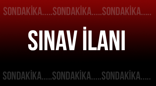 Sınav İlanı