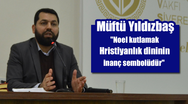 Siverek’te "Noel Baba bizim neyimiz olur" semineri