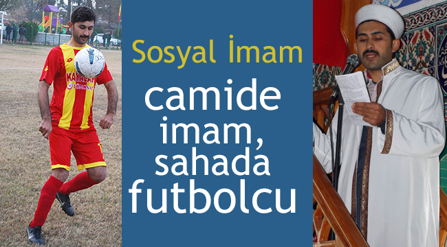 Sosyal İmam;camide imam, sahada futbolcu