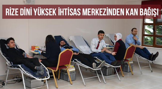 Rize Dini Yüksek İhtisas Merkezinden Kan Bağışı