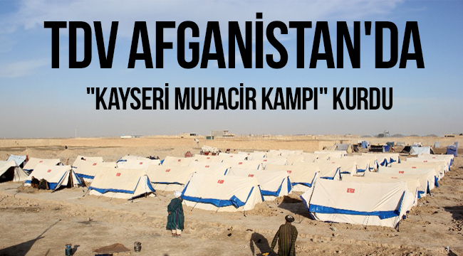  (TDV) Afganistan'a Muhacir Kampı