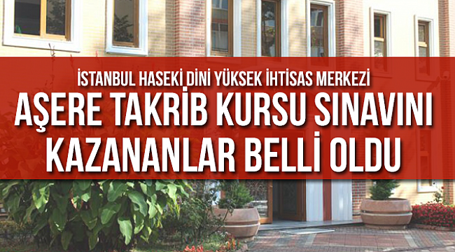 Aşere Takrib Kursu Sınavını Kazananların belli oldu