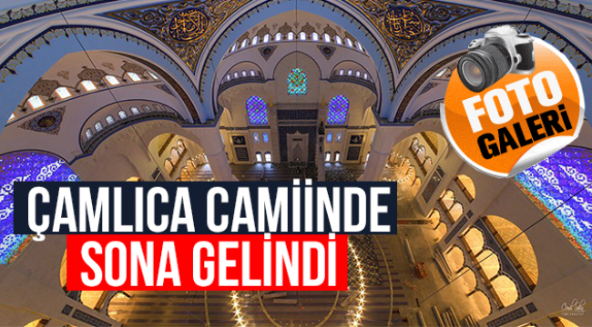 Çamlıca Camiinde Sona Gelindi.