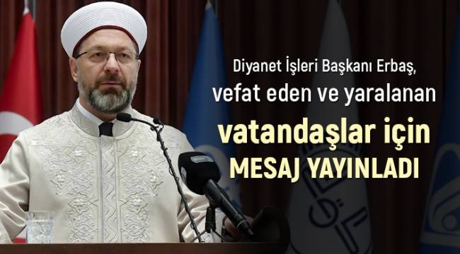 Erbaş dan Taziye Mesajı