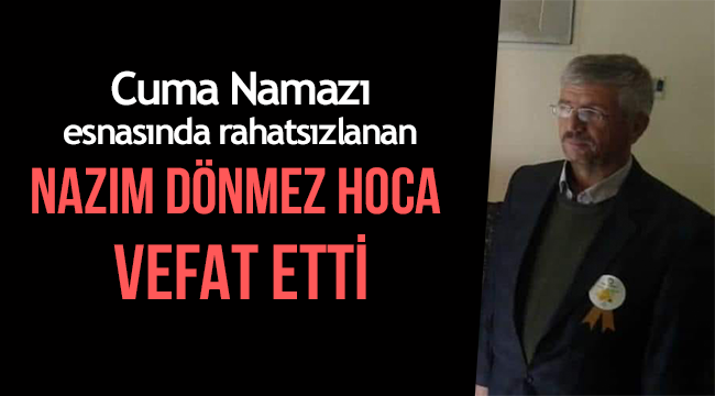 İmam Hatib Nazım Dönmez Vefat etti