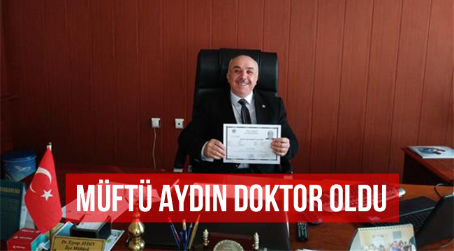 Osmancık İlçe Müftüsü Eyyup Aydın Doktor Oldu.