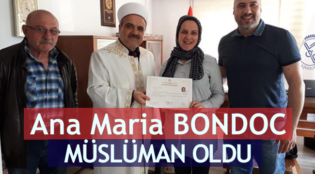 Romanyalı Ana Maria BONDOC Müslüman oldu