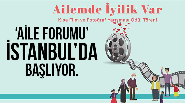 ‘Aile Forumu’ İstanbul’da başlıyor