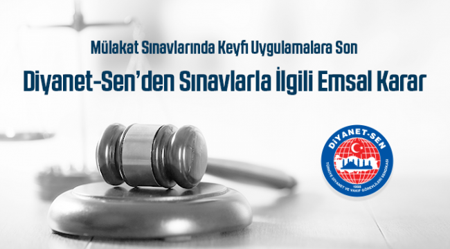 Diyanet-Sen’den Sınavlarla İlgili Emsal Karar
