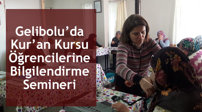 Gelibolu’da Kur’an Kursu Öğrencilerine Bilgilendirme Semineri