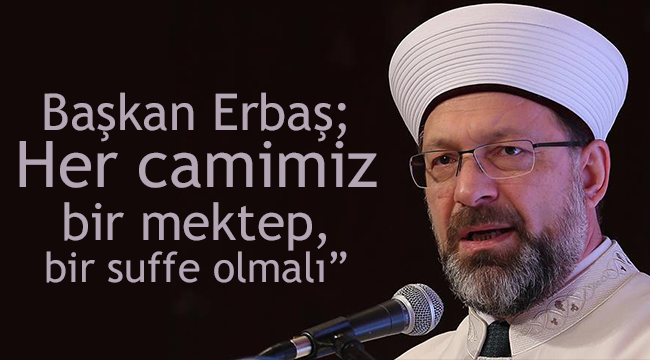 Her camimiz bir mektep,olmalı” 