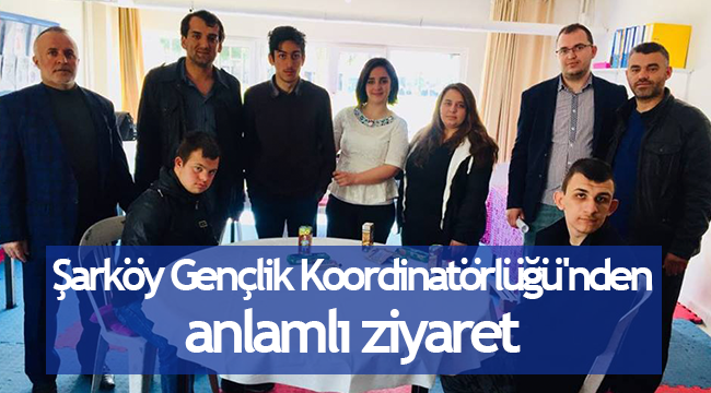 Şarköy Gençlik Koordinatörlüğü'nden anlamlı ziyaret
