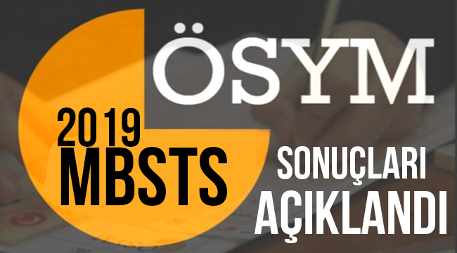 2019 MBSTS sonuçları Açıklandı.