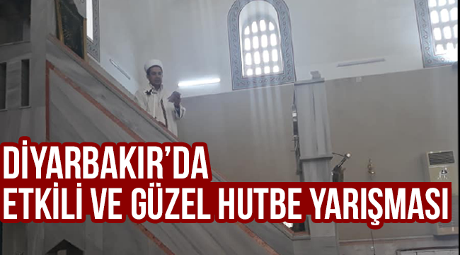 Diyarbakır da Etkili ve Güzel Hutbe Yarışması