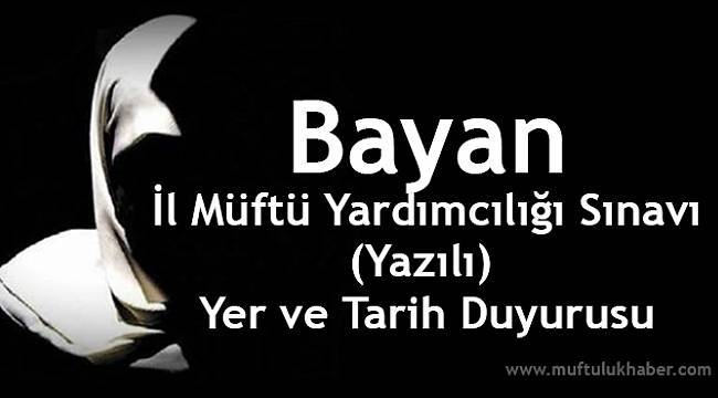 İl Müftü Yardımcılığı (Bayan) Sınavı Duyurusu