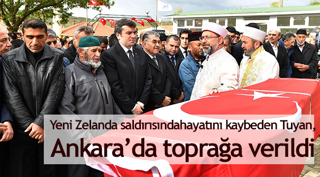 Yeni Zelanda saldırısında hayatını kaybeden Tuyan, Ankara’da toprağa verildi