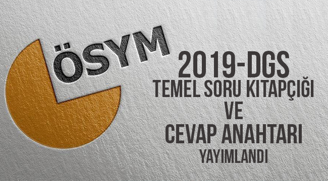 2019-DGS Temel Soru Kitapçığı Yayımlandı