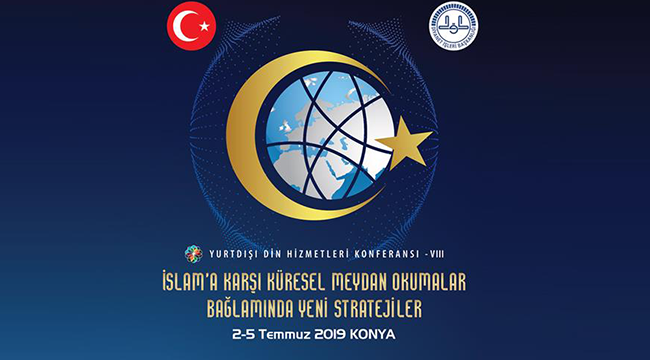 8. Yurtdışı Din Hizmetleri Konferansı Konya’da yapılacak