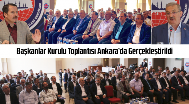 Başkanlar Kurulu Toplantısı Ankara’da Gerçekleştirildi