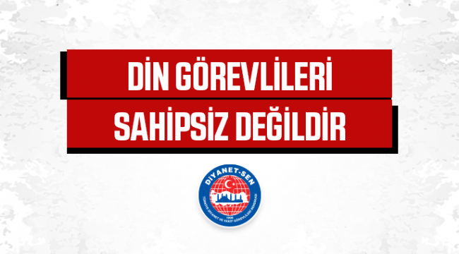 Din Görevlileri Sahipsiz Değildir
