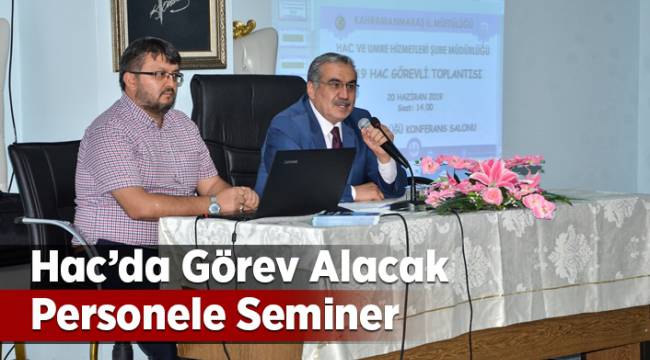 Hacda görev alacak personele seminer