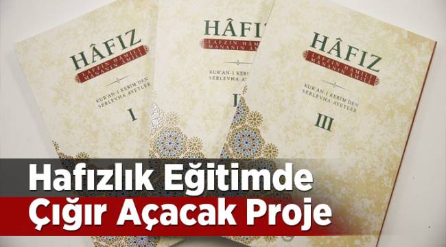 Hafızlık eğitiminde çığır açacak proje