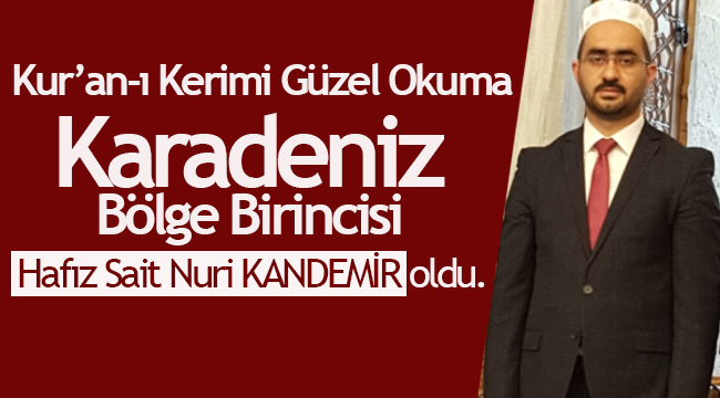 Karadeniz Bölge Birincisi Sait Nuri Kandemir oldu