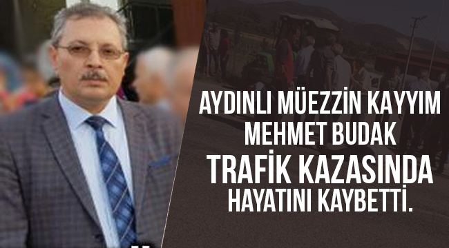 Müezzin Mehmet BUDAK trafik kazasında hayatını kaybetti.