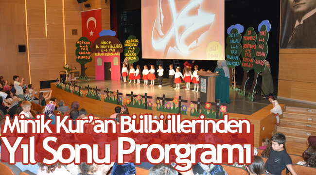 Sinop da Minik Kur’an Bülbüllerinden, Yıl Sonu Prorgramı