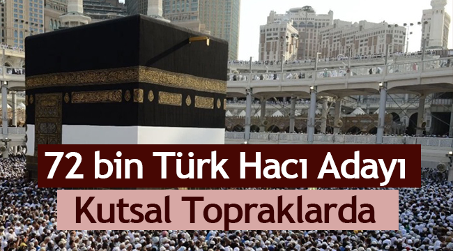 72 bin Türk hacı adayı kutsal topraklarda