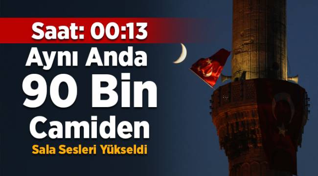 90 bin camiden aynı anda sala sesleri