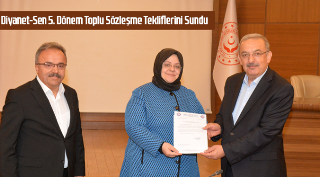 Diyanet-Sen 5. Dönem Toplu Sözleşme Tekliflerini Sundu