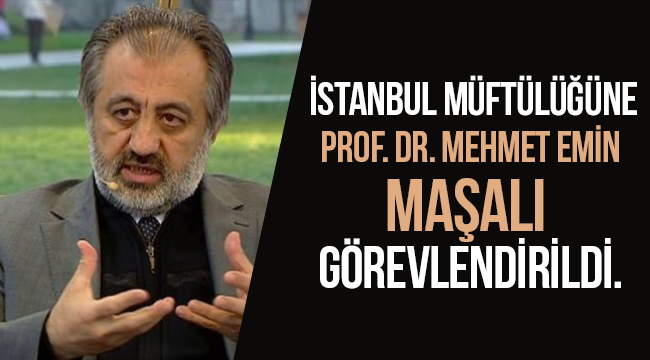 İstanbul Müftüsü M.Emin MAŞALI oldu