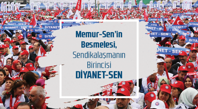 Memur-Sen’in Besmelesi, Sendikalaşmanın Birincisi DİYANET-SEN