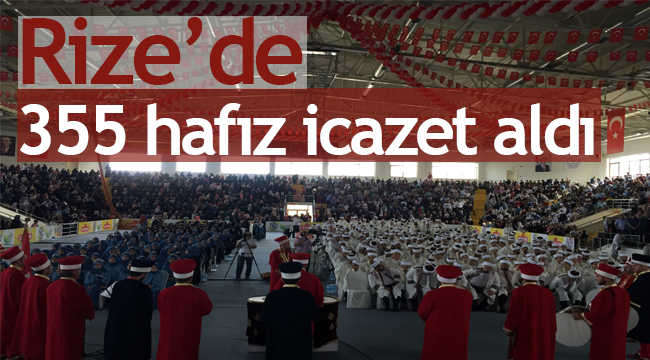 Rize de 355 Hafıza İcazet Merasimi