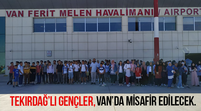 Tekirdağ’lı öğrenciler Van'a ulaştı