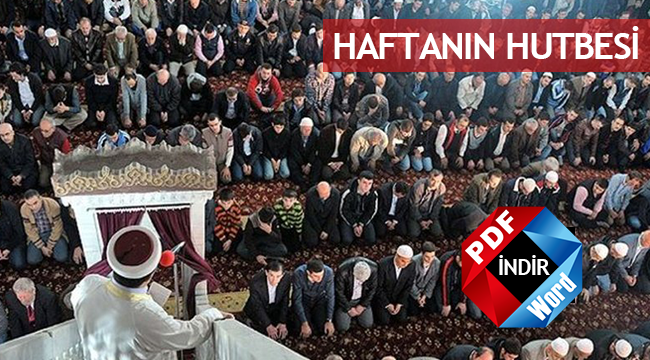 30.08.2019 Tarihli Haftanın Hutbesi
