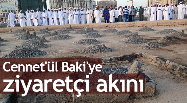Cennet'ül Baki'ye ziyaretçi akını