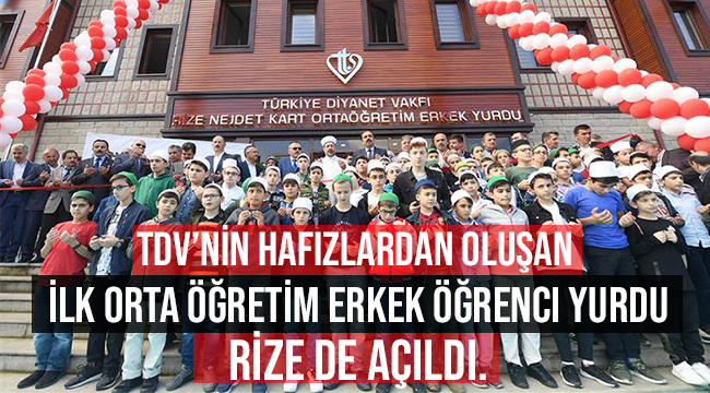 Rize de Hafızlardan oluşan  İlk Orta Öğretim Erkek Öğrenci Yurdu