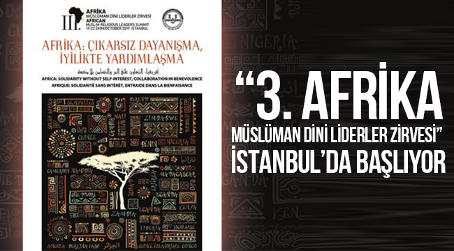 “3. Afrika Müslüman Dini Liderler Zirvesi” İstanbul’da başlıyor