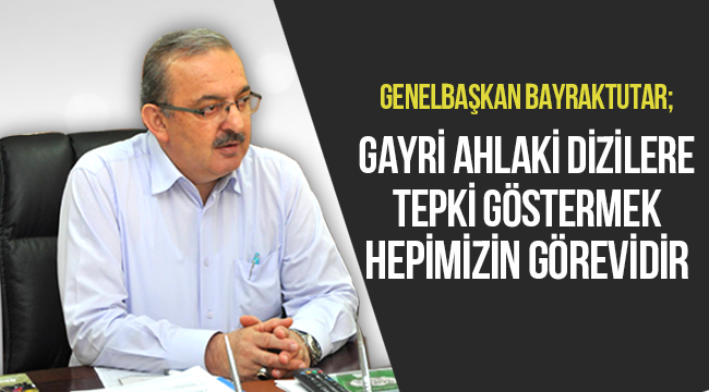 Gayri Ahlaki Dizilere Tepki Göstermek Hepimizin Görevi