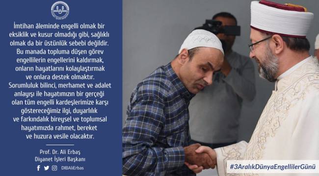 Başkan Erbaş’ın 3 Aralık Dünya Engelliler Günü Mesajı